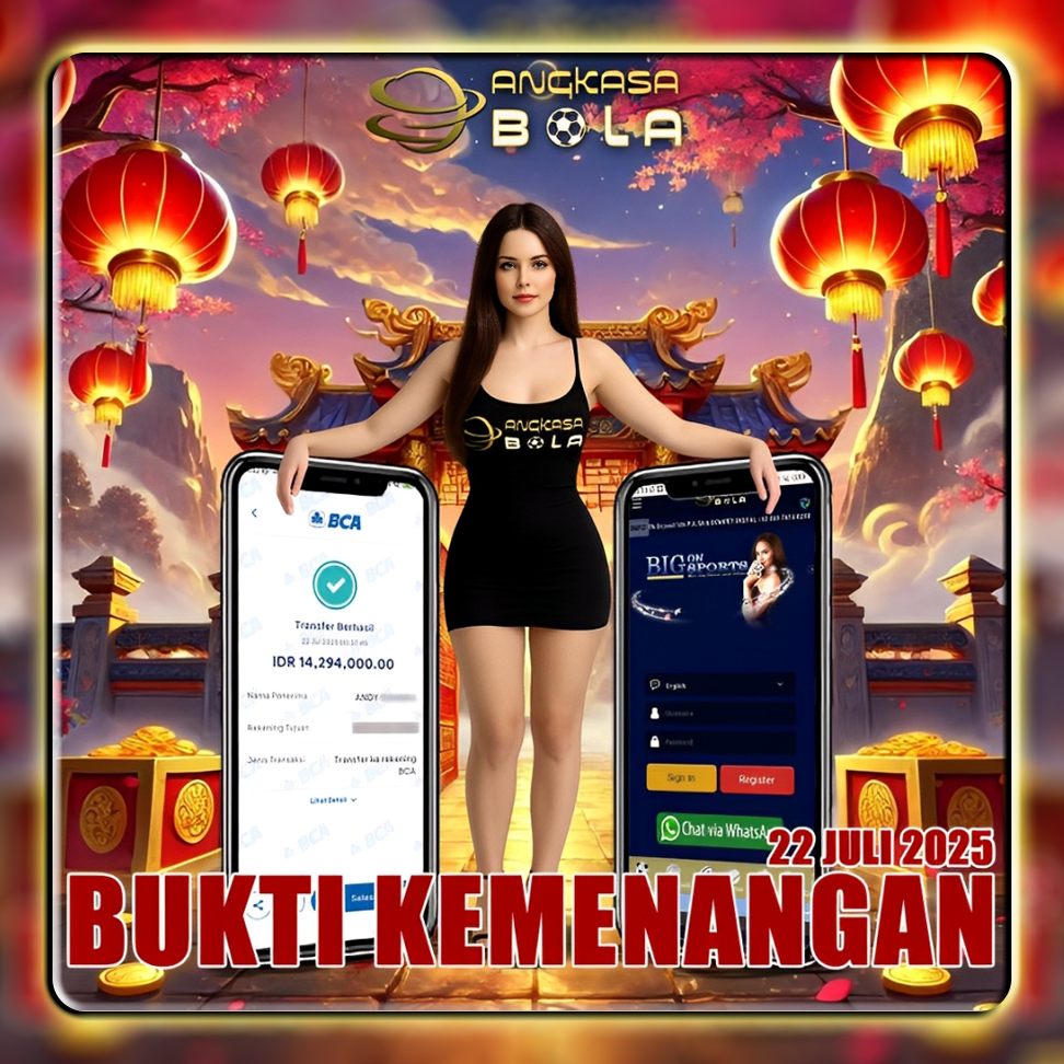 INFO KEMENANGAN ANGKASA BOLA 22 JULI 2025
